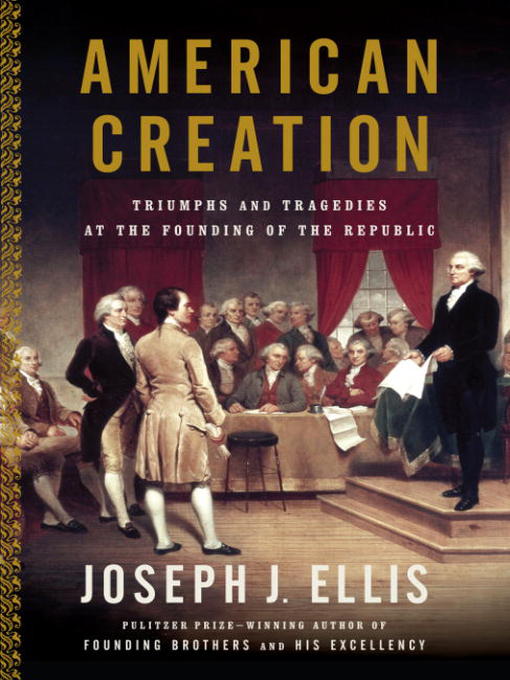 Title details for American Creation by Joseph J. Ellis - Available